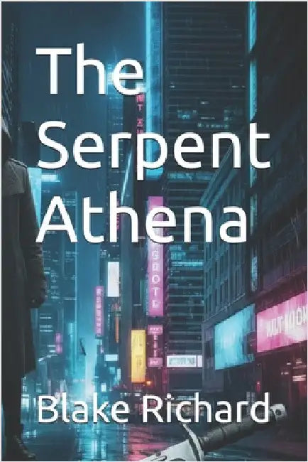 The Serpent Athena by Richard, Blake
