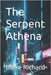 The Serpent Athena by Richard, Blake