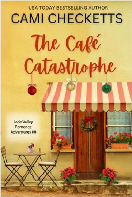 The Café Catastrophe: A Clean Romcom Mystery by Checketts, Cami