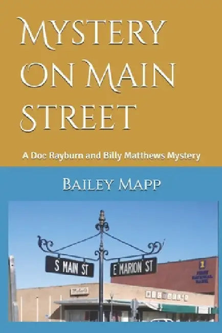 Mystery On Main Street by Bailey Mapp