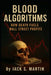 Blood Algorithms: How Death Fuels Wall Street Profits by Jack S. Martin