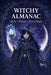 2026 Witchy Almanac: Your Complete Guide to Moon Cycles, Magical Herbs, Zodiac Astrology, Spells, and the Wheel of the Year by Editorial Mojica