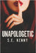 Unapologetic by Kenny, S. E.