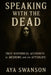 Speaking with the Dead: True Historical Accounts of Mediums and the Afterlife by Aya Swanson