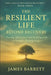 The Cancer Wellness Blueprint - Book Three: The Resilient Life: Beyond Recovery - Thriving After Cancer and Building a Life of Strength, Meaning & Joy by James Barrett