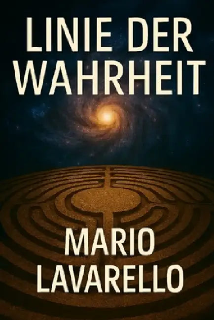 Linie der Wahrheit: Geometrie des Seins by Mario Lavarello
