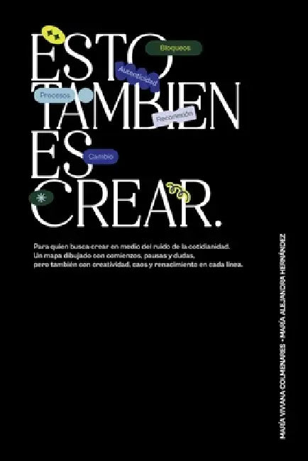 Esto también es crear by María Viviana Colmenares, María Alejandra Hernández
