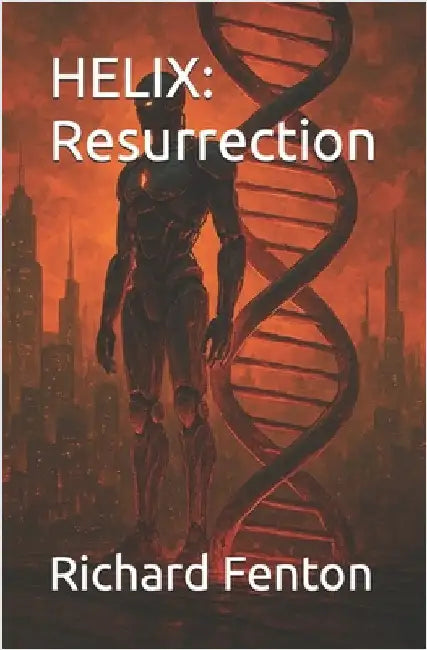 Helix: Resurrection by Fenton, Richard