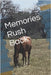 Memories Rush Back by Peaslee, Karen A.