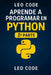 Aprende Python Desde Cero 2a Parte: 100 ejercicios para perfeccionar tu programación en Python. by Leo Code