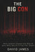 The Big Con: How Scams Shape the World - and Why We Still Fall for Them by David James