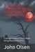 Stranger Bridgerland: Chronicles Volume 1: Collected Books 1-3 of Stranger Bridgerland Book series True Paranormal Stories from the Western United Sta by Annie Olsen, John Olsen, John Olsen