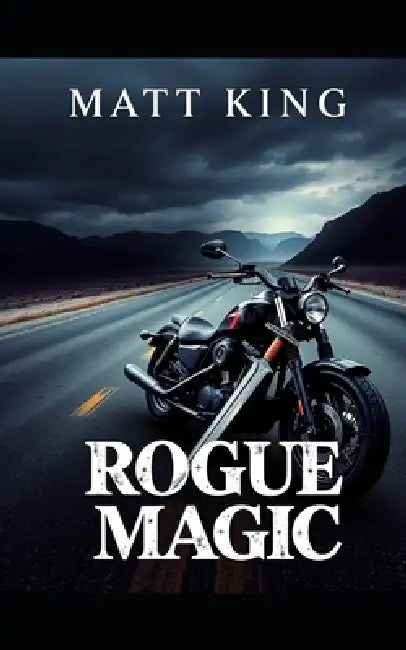 Rogue Magic by Matt King