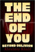 The End of You: Beyond Oblivion by Abraham Khalil