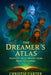 The Dreamer's Atlas: Fantasy Tales Woven from Many Cultures by Rose Angel Publishing, Christia Carter