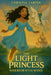 The Light Princess: Warrior of the Wind by Rose Angel Publishing, Christia Carter
