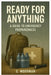 Ready For Anything: A Guide To Emergency Preparedness by Moorman, C.