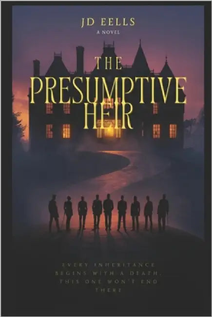 The Presumptive Heir by Eells, Jd