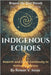 Indigenous Echoes: Rebirth and Spirit Continuity in Native Traditions by Jonas, Rowan V.