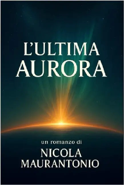 L'Ultima Aurora by Maurantonio, Nicola