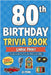 80th Birthday Trivia Book - Large Print: Fun Quizzes & Trivia From The 1940s to the 1980s by Penn, Jd