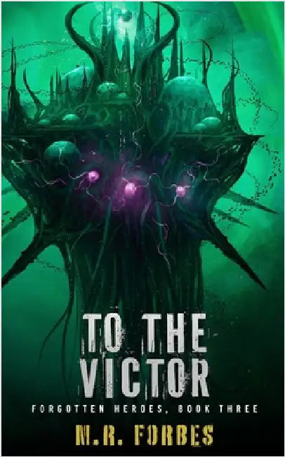 To The Victor by Forbes, M. R.