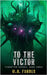 To The Victor by Forbes, M. R.
