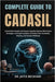 Complete Guide to Cadasil: Unlock Brain Health And Prevent Cognitive Decline With Proven Strategies, And Expert Guidance To Protect Your Circulation, by Jayce Beckham