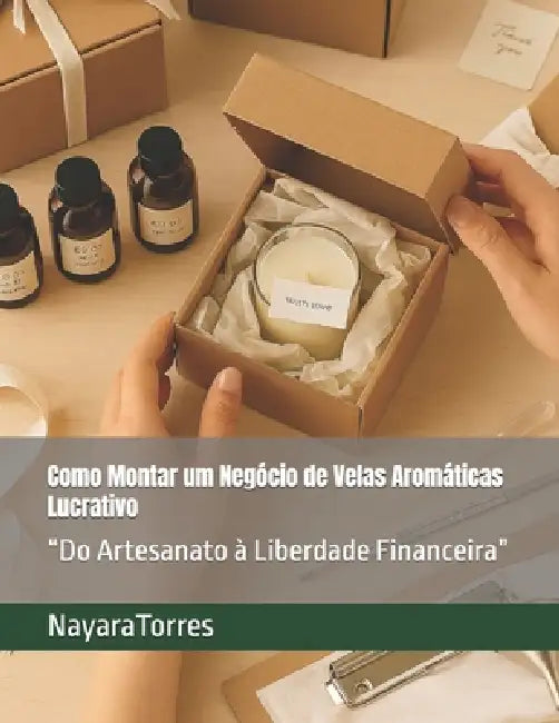 Como Montar Um Negócio De Velas Aromáticas Lucrativo