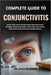 Complete Guide to Conjunctivitis: Restore Comfortable Eyes Naturally With Proven Remedies, Expert Prevention Strategies, And Holistic Care To Eliminat by Jayce Beckham
