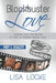 Blockbuster Love - Lessons From the Movies on How to Create Lasting Love Part 2: Reality by Lisa Locke Lmft