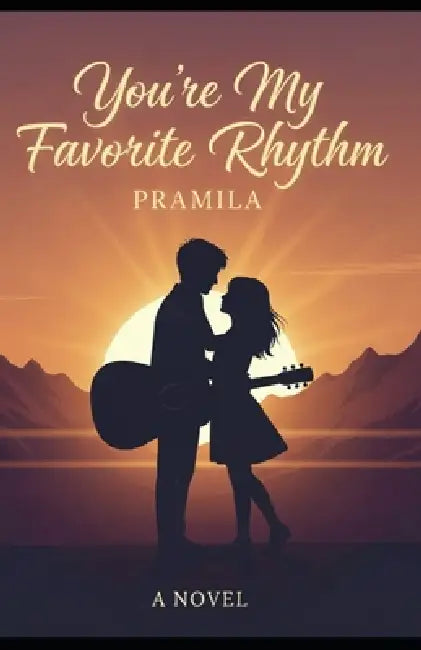 You're My Favorite Rhythm by Pramila L. Pt