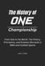 The History of ONE Championship: From Asia to the World: The History, Champions, and Greatest Moments in MMA and Combat Sports by James Bren