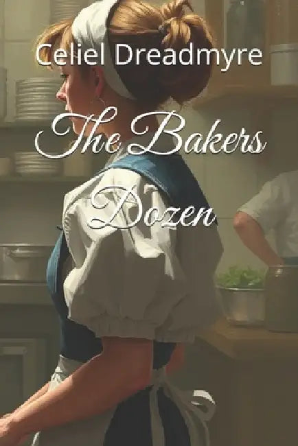 The Bakers Dozen by Celiel Dreadmyre