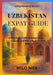 Uzbekistan Expat Guide: A Practical Guide to Integration, Culture, and Real Life in Central Asia by Milo Nox