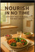 Nourish in No Time: Efficient Meal Planning for Busy Adults: Streamline Your Kitchen Routine with Easy Recipes and Smart Shopping Tips by Felix Ngalla, 366 Maverick