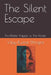 The Silent Escape: The Master Trapper vs. The Hacker by Vijay Kumar Kumar Dhingra
