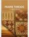Prairie Threads: A Legacy Woven by Alexander, Kaziah