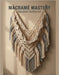 Macramé Mastery: Elevated Textile Art by Paul, Adelin