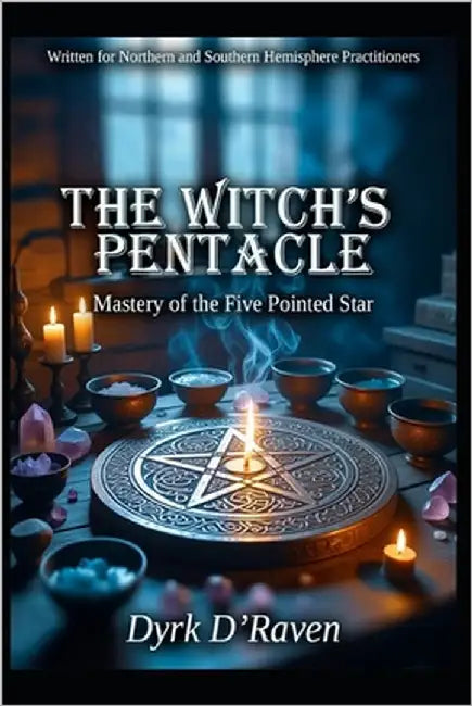 The Witch's Pentacle: Mastery of the Five Pointed Star by Hurn, Raymond