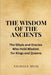 The Wisdom of the Ancients: The Sibyls and Oracles Who Held Wisdom for Kings and Queens by Nichole Muir