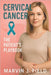 Cervical Cancer: The Patient's Playbook by Marvin J. Field