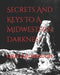 Secrets And Keys To A Midwestern Darkness by Greg Murdaugh