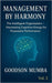 Management by Harmony: The Intelligent Organization - Harnessing Cognitive Energy for Purposeful Performance by Mumba, Goodson