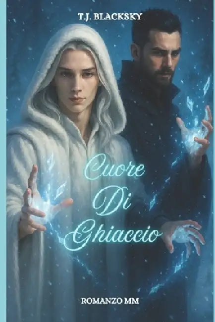 Cuore di ghiaccio by T. J. Blacksky