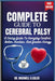 Complete Guide to Cerebral Palsy: A Caring Guide To Everyday Comfort, Better Function, And Greater Energy by Maxwell K. Caler