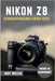 Nikon Z8 Gebruikershandleiding 2026 by Ray Bellis, Ray Bellis