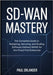 SD-WAN Mastery: The Complete Guide to Designing, Securing, and Scaling Software-Defined WANs for the Cloud-First Enterprise by Orlander, Paul