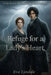 Refuge for a Lady's Heart: A Wounded Soul Finds Safety Where the Wind Howls Most by Eva Lyndale