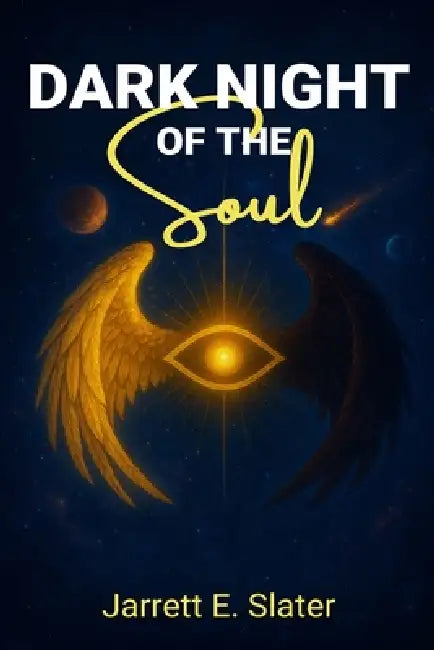 Dark Night of The Soul by Jarrett Slater